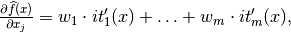 \frac{\partial  \widehat{f}(x)}{\partial x_j} = w_1
\cdot it'_1(x) + \ldots + w_m \cdot it'_m(x),